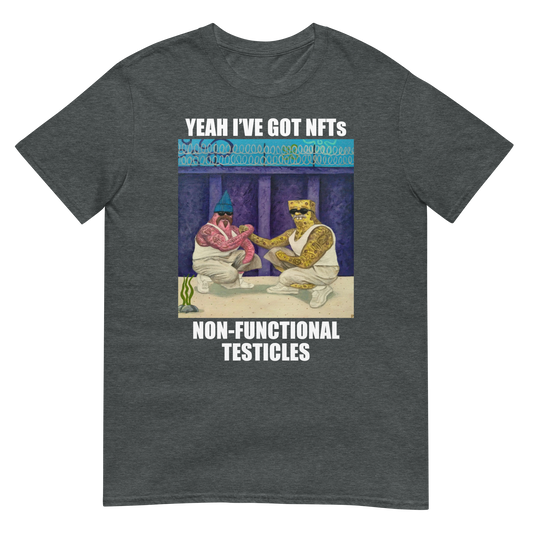 Unisex "Non-Functional Testicles" Tee