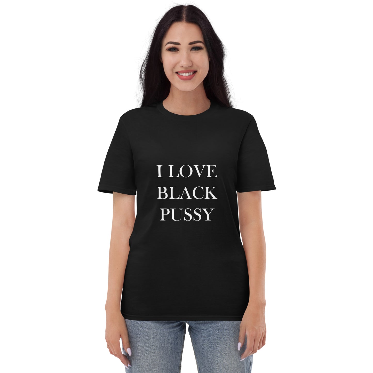 Unisex "I Love Black Pussy" Tee