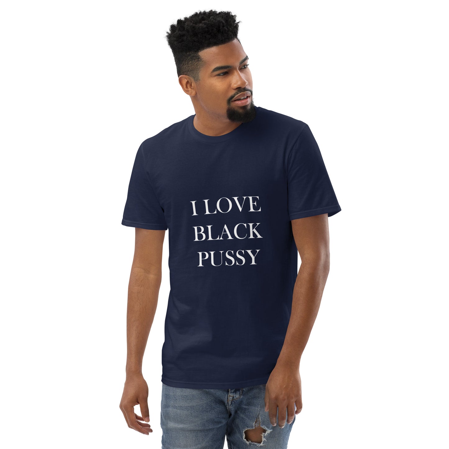 Unisex "I Love Black Pussy" Tee