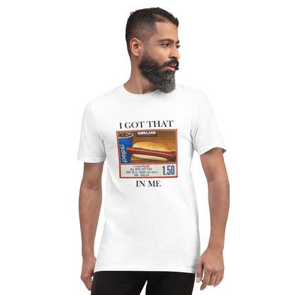 Unisex "I Got That Dog In Me" Tee
